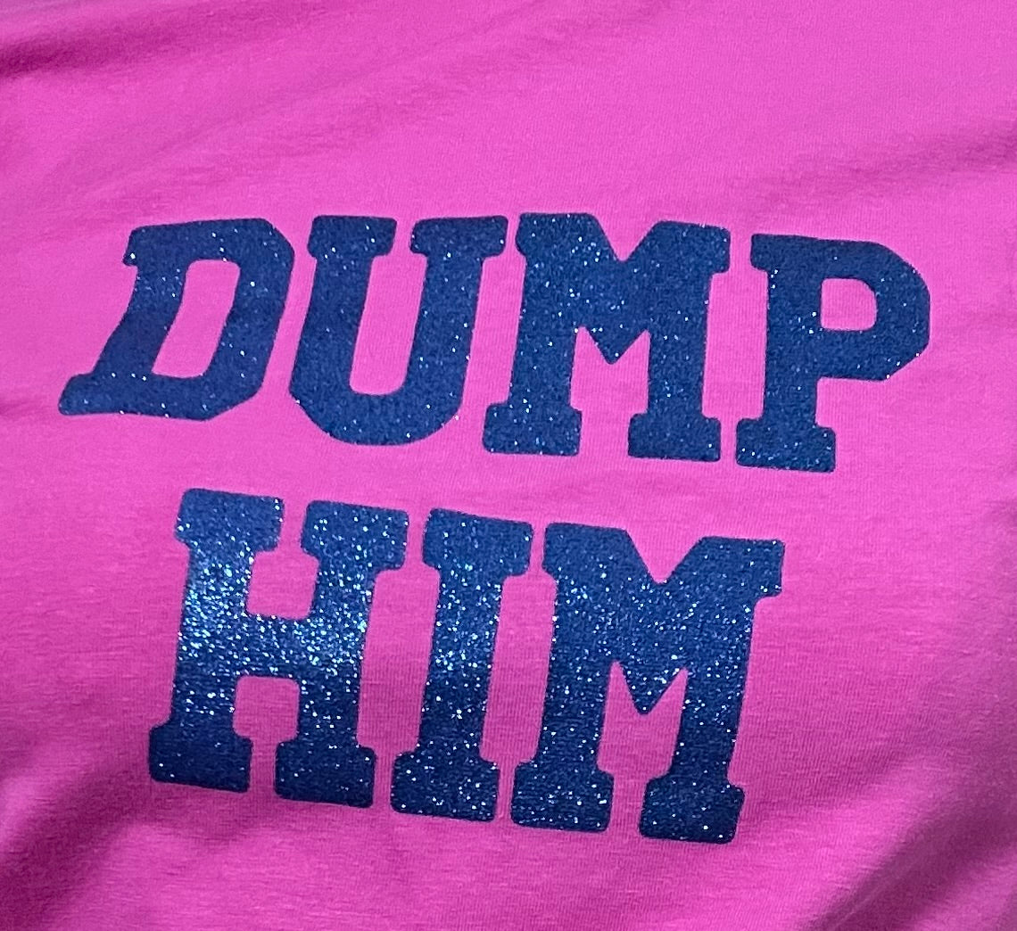 Dump Him (Medium)